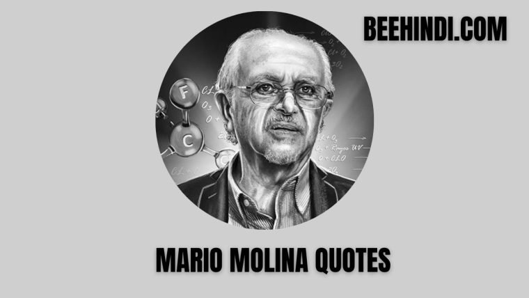 Top 10 Mario Molina Quotes Meaning.