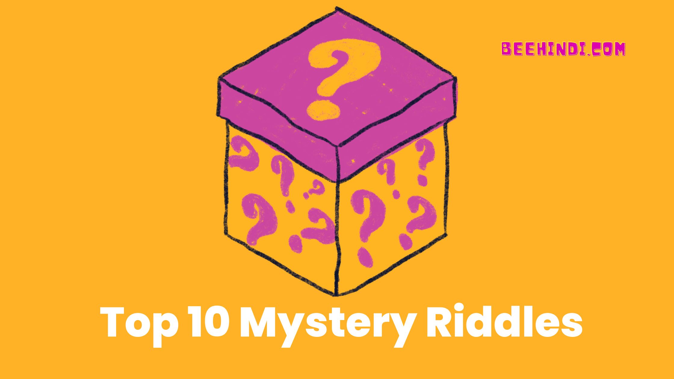 Top 10 Mystery Riddles with Answers.