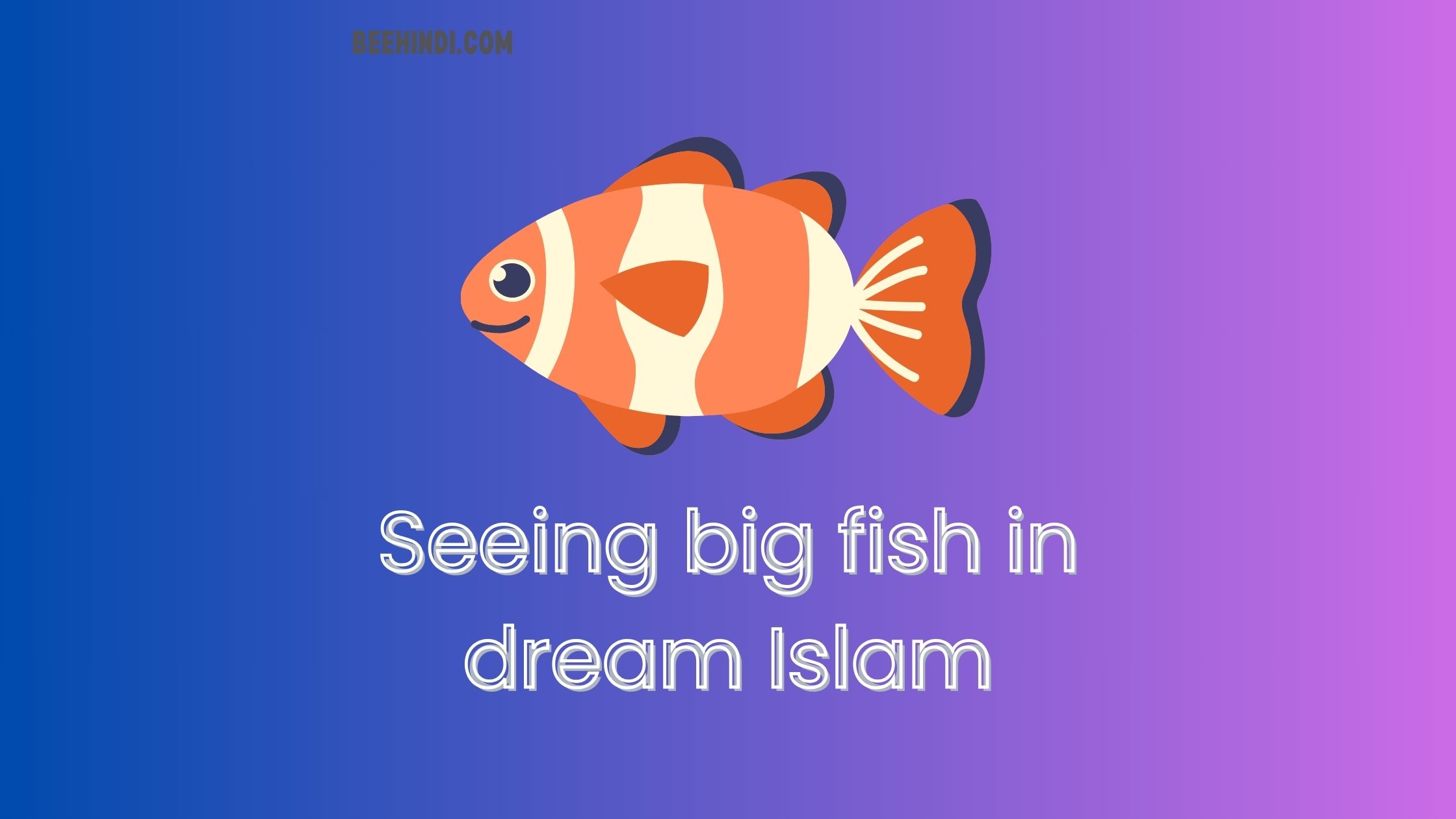 Seeing big fish in dream Islam.