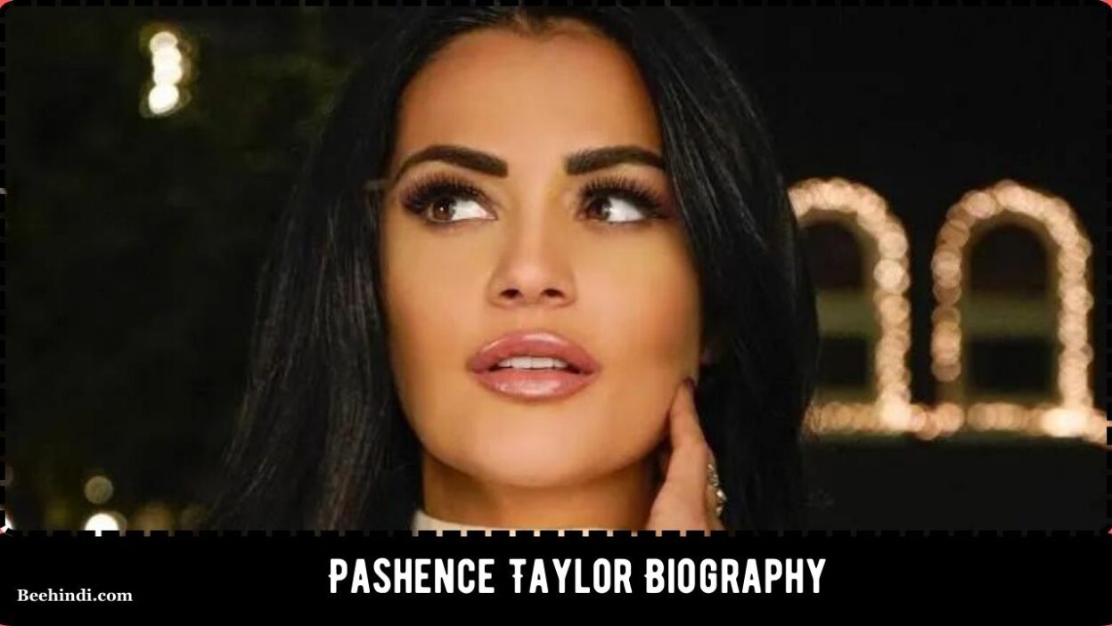 Pashence Taylor Biography
