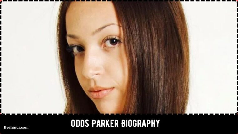 Odds Parker Biography, Age, Family, Education, and more.