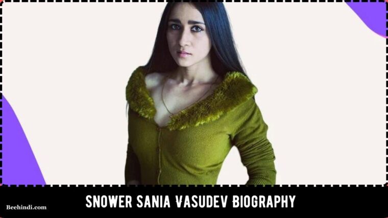Snower Sania Vasudev Biography, Age, Family, Education, and more.